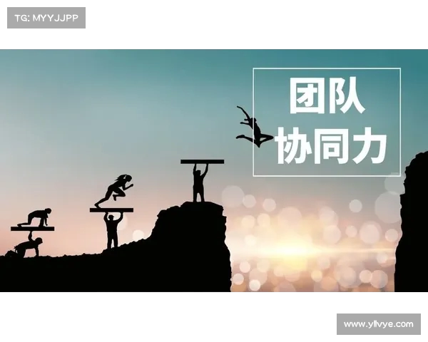 球队磨合与协同作战:打造高效团队的关键策略与实践分析 球队磨合与协同作战:打造高效团队的关键策略与实践分析